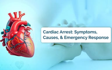 Cardiac Arrest: Symptoms, Causes & Emergency Response